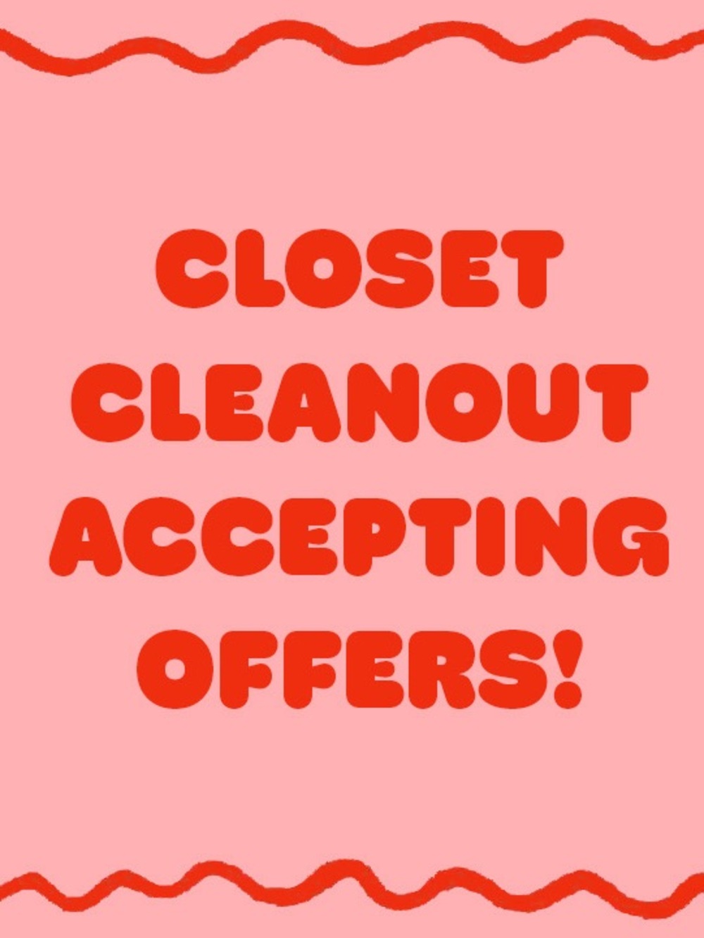 BIG CLOSET CLEAN OUT! Accepting offers!